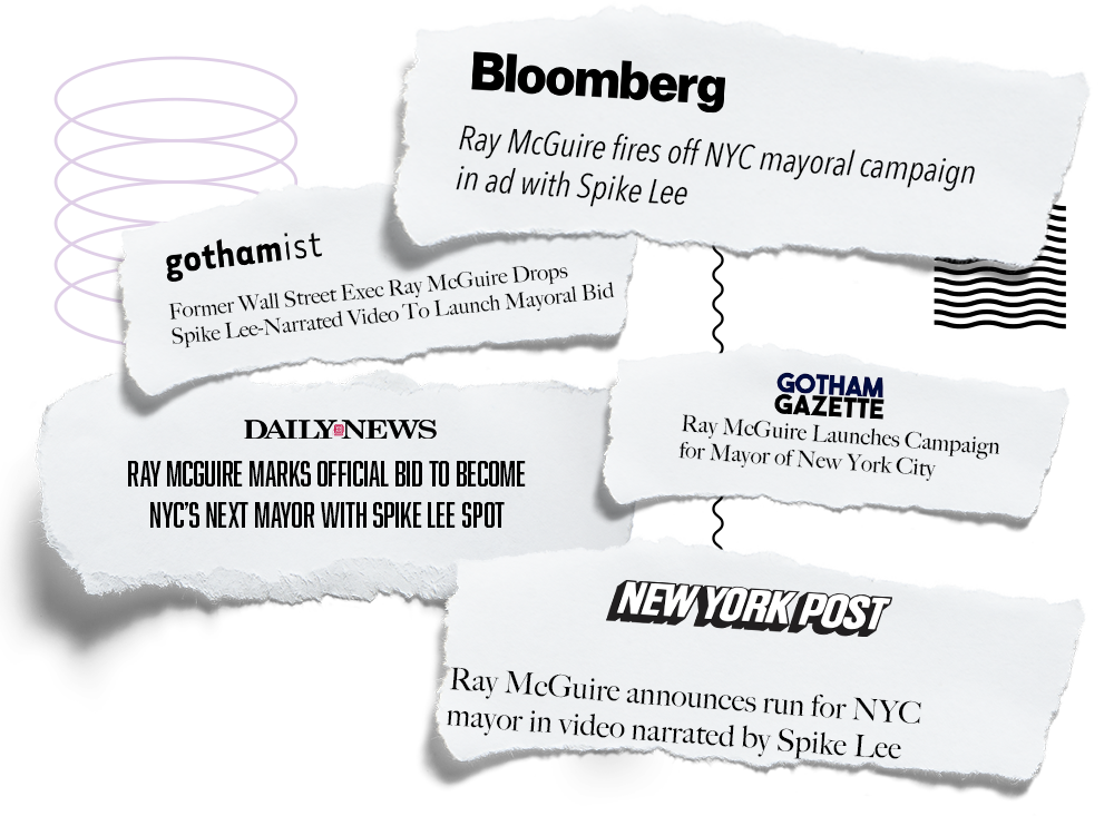 A collage of headlines about Ray McGuire's campaign launch video from Bloomberg, Gothamist, Gotham Gazette, New York Daily News, and the New York Post.